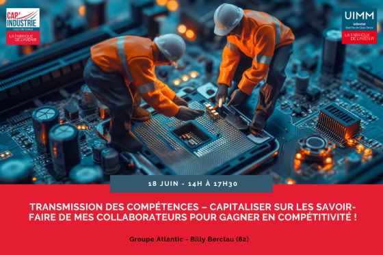 Transmission des compétences – Capitaliser les savoir-faire de mes collaborateurs pour gagner en compétitivité  - Uimm Udimétal